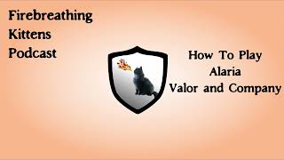 How To Play Alaria Valor And Company [upl. by Enilec680]