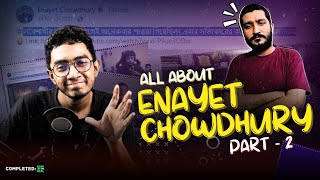 Enayet Chowdhury  Part 2 [upl. by Ailemor312]