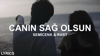 Semicenk amp Rast  Canın Sağ Olsun Sözleri  seninle göz göze gelmekte varmış [upl. by Araic]