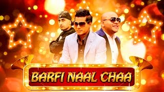 Barfi Naal Chaa Full Video  G Sharmila G Kaur FtDr Zeus  Latest Punjabi Song 2016 [upl. by Bellina]