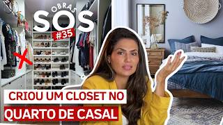 Erros e Soluções ao Transformar Quarto Extra em Closet • SOS OBRAS 35 [upl. by Anirec561]