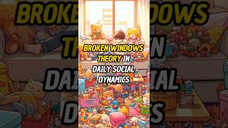 The Role of Broken Windows Theory in Daily Social Dynamics [upl. by Whipple]