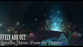 FFXIV OST Sastasha Theme  From the Depths [upl. by Aryl24]