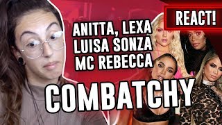 REACT Anitta Lexa Luisa Sonza feat MC Rebecca  Combatchy  Luma Show [upl. by Nichy453]