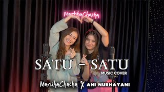 SATU SATU  Idgitaf  Marisha Chacha amp Ani Nurhayani Cover [upl. by Ammej]