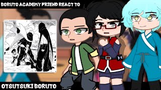 Boruto Academy Friend React To Otsutsuki Boruto GachaClub BorutoTwoBlueVortex [upl. by Lohner]