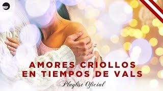 Amores Criollos en Tiempos de Vals Playlist  Musica Romántica Criolla  Music MGP [upl. by O'Carroll]