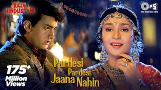 Pardesi Pardesi Jana Nahi  Raja Hindustani  Aamir Khan Karisma  Udit Alka  90s Hindi Songs [upl. by Rainah]