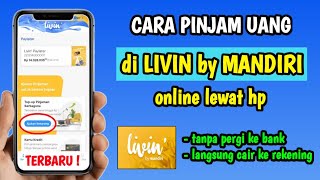 Cara Pinjam Uang di Livin Mandiri  Pinjam Uang di Livin Mandiri [upl. by Laehcar]