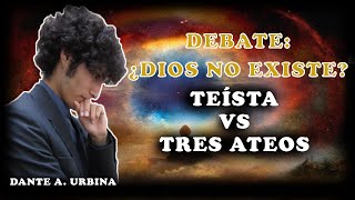 DEBATE ¿Dios no existe  Teísta vs Tres Ateos [upl. by Innek]