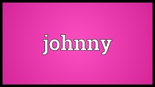 Johnny Meaning [upl. by Ahsilrak358]