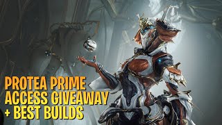 PROTEA PRIME ACCESS GIVEAWAY  2 AWESOME BUILDS  WARFRAME 2024 [upl. by Ingamar236]