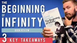 3 Key Lessons from The Beginning of Infinity by David Deutsch  Book Review [upl. by Noorah90]