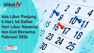 ADA LIBUR PANJANG 4 HARI INI DAFTAR HARI LIBUR NASIONAL DAN CUTI BERSAMA FEBRUARI 2024 [upl. by Pet300]