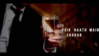 Phir Haath Mein Sharab Hai  फिर हाथ में शराब है  Hindi Lyrical Song  Pankaj Udhas 🍾🍷 [upl. by Auqinahs]