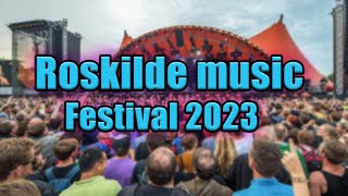 Roskilde Music Festival 2023  Live Stream Lineup and Tickets Info [upl. by Eustashe991]