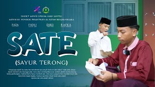 SATE  SHORT MOVIE EDISI SPESIAL HARI SANTRI 2024  PONPES AL FATAH BANJARNEGARA [upl. by Fidellia182]