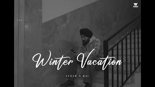 Winter Vacations  Official Video  AFSAR  RAI  Wardat Records  Latest Punjabi Song 2024 [upl. by Darbee720]