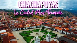 CHACHAPOYAS LA CIUDAD MAS TRANQUILA DEL PERÚ PARA VIVIR [upl. by Anerb610]