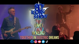 Philip Oakey amp Giorgio Moroder  Together In Electric Dreams  Performed By 80s Icons Show [upl. by Sello344]