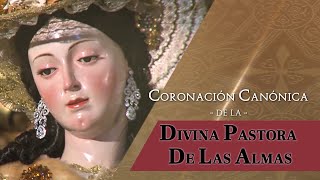 🔴Coronación Canónica Divina Pastora de las almas – 2024 [upl. by Aerehs11]