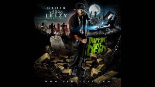 Young Jeezy  Dead Or Alive [upl. by Jodie]