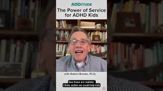 The Power of Service for ADHD Kids with Robert Brooks PhD [upl. by Obaza98]