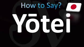 How to Pronounce Yotei CORRECTLY [upl. by Trinatte]