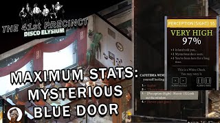 Disco Elysium  Maximum Stats  Mysterious Blue Door [upl. by Christophe]