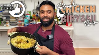 Simple No Nonsense Chicken Biriyani Recipe  Easy Step By Step Tutorial [upl. by Arad]