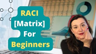 RACI Matrix for Beginners  Responsible Accountable Consulted Informed Project Management How To [upl. by Rush]