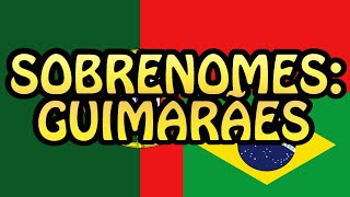 Sobrenomes Guimarães  Vimaranes e mais [upl. by Nosimaj]