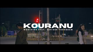 Kouranu  Worthing ft Abhisek Tongbram Prod by VissNingthouja Official Video [upl. by Gilly58]