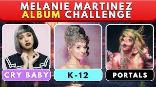 Name The Melanie Martinez Songs From Each Of her Albums [upl. by Cartwright141]