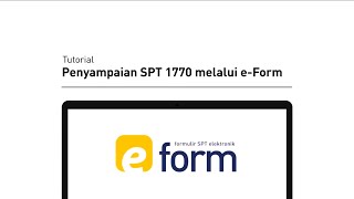 Tutorial Pelaporan SPT Tahunan 1770  Bagi WP Orang Pribadi dengan eForm [upl. by Eigroeg220]