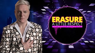 Erasure  A Little Respect Wall Barbosa Boot Mix 2019 [upl. by Ethelin218]