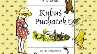 Kubuś Puchatek audiobook  rozdział 9 [upl. by Ahsotal]