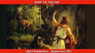 Saint Eustachius and Family Martyrs  September 20th [upl. by Ainafetse]