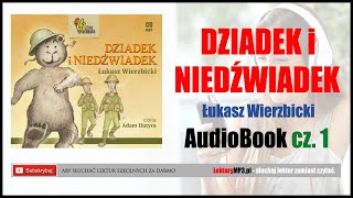 DZIADEK i NIEDŹWIADEK Audiobook MP3 🎧 cz1  Ł Wierzbicki Lektura w klasach IIII [upl. by Addia]