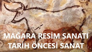 Mağara Resim Sanatı Tarih Öncesi Sanat Tarih Belgeselleri [upl. by Moriarty]