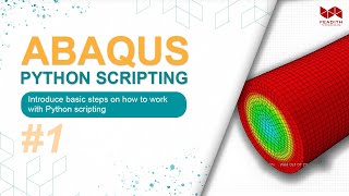 Abaqus Python Scripting 0110  Introduction [upl. by Anabahs]