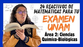 24 PREGUNTAS de MATEMÁTICAS para tu EXAMEN DE ADMISIÓN A LA UNAM Área 2 Ciencias Químico Biológicas [upl. by Rehpinnej]