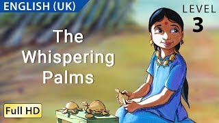 The Whispering Palms Learn English UK with subtitles  Story for Children quotBookBoxcomquot [upl. by Georgi665]