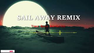 SAIL AWAY  REMIX timor music revolution [upl. by Nakah]