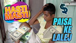 Hasti Masti  Paisa Ke Lalej  Episode 80 [upl. by Tse]