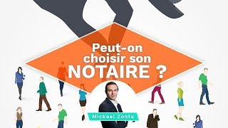 BIEN CHOISIR son NOTAIRE  pourquoi et comment [upl. by Timothea]