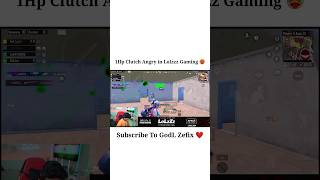 1Hp Clutch Angry in Lolzzz Gaming motivation shayari bgmi lolzzzgaming zeltraxshortvideoviral [upl. by Chilson]