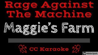 Rage Against The Machine • Maggies Farm CC Karaoke Instrumental Lyrics [upl. by Gildus]