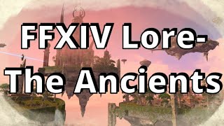 FFXIV Lore The Ancients [upl. by Rocco]