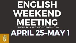 JW English Weekend Meeting 2022 Weekend Meeting April 25May 1 [upl. by Schaeffer]